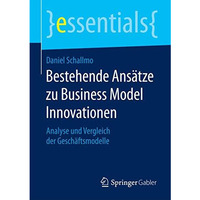 Bestehende Ans?tze zu Business Model Innovationen: Analyse und Vergleich der Ges [Paperback]