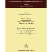 Bestimmung der Sitzposition und K?rperhaltung von Zweiradfahrern f?r charakteris [Paperback]