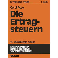 Betrieb und Steuer: Grundlagen zur Betriebswirtschaftlichen Steuerlehre [Paperback]