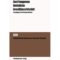 Betriebliche Investitionswirtschaft: Grundlagen f?r Nichtspezialisten [Paperback]