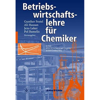 Betriebswirtschaftslehre f?r Chemiker: Eine praxisorientierte Einf?hrung [Paperback]