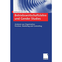 Betriebswirtschaftslehre und Gender Studies: Analysen aus Organisation, Personal [Paperback]