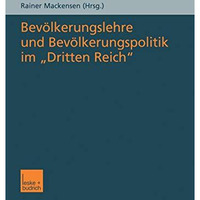 Bev?lkerungslehre und Bev?lkerungspolitik im Dritten Reich [Paperback]