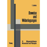 Beweise und Widerlegungen: Die Logik mathematischer Entdeckungen [Paperback]