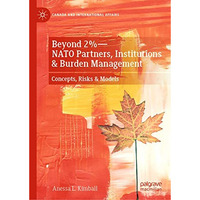 Beyond 2%NATO Partners, Institutions & Burden Management: Concepts, Risks & [Hardcover]