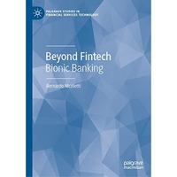 Beyond Fintech: Bionic Banking [Hardcover]