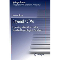 Beyond ?CDM: Exploring Alternatives to the Standard Cosmological Paradigm [Paperback]