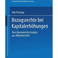 Bezugsrechte bei Kapitalerh?hungen: Eine ?konomische Analyse aus Aktion?rssicht [Paperback]