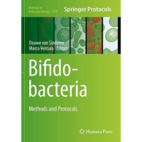 Bifidobacteria: Methods and Protocols [Paperback]