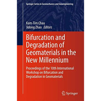 Bifurcation and Degradation of Geomaterials in the New Millennium: Proceedings o [Hardcover]