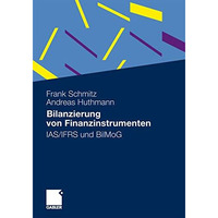 Bilanzierung von Finanzinstrumenten: IAS/IFRS und BilMoG [Paperback]