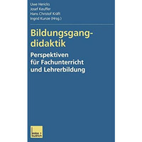 Bildungsgangdidaktik: Perspektiven f?r Fachunterricht und Lehrerbildung [Paperback]