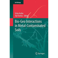 Bio-Geo Interactions in Metal-Contaminated Soils [Paperback]