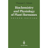 Biochemistry and Physiology of Plant Hormones [Paperback]