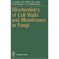 Biochemistry of Cell Walls and Membranes in Fungi [Paperback]