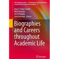 Biographies and Careers throughout Academic Life [Hardcover]