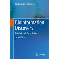 Bioinformation Discovery: Data to Knowledge in Biology [Hardcover]