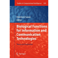 Biological Functions for Information and Communication Technologies: Theory and  [Hardcover]