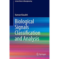 Biological Signals Classification and Analysis [Paperback]