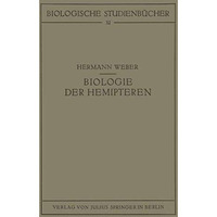 Biologie der Hemipteren: Eine Naturgeschichte der Schnabelkerfe [Paperback]