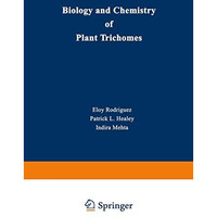 Biology and Chemistry of Plant Trichomes [Paperback]