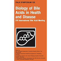 Biology of Bile Acids in Health and Disease [Hardcover]