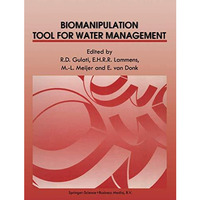 Biomanipulation Tool for Water Management: Proceedings of an International Confe [Hardcover]