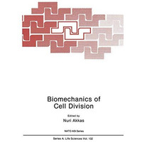 Biomechanics of Cell Division [Paperback]