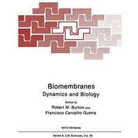 Biomembranes: Dynamics and Biology [Paperback]