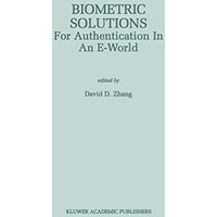 Biometric Solutions: For Authentication in an E-World [Paperback]