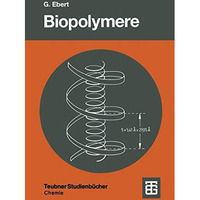 Biopolymere: Struktur und Eigenschaften [Paperback]