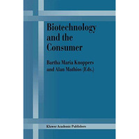 Biotechnology and the Consumer: A research project sponsored by the Office of Co [Paperback]