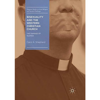 Bisexuality and the Western Christian Church: The Damage of Silence [Paperback]