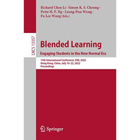 Blended Learning: Engaging Students in the New Normal Era: 15th International Co [Paperback]