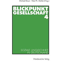 Blickpunkt Gesellschaft 4: Soziale Ungleichheit in Deutschland [Paperback]