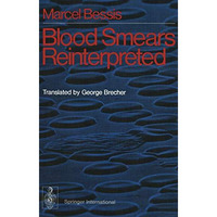 Blood Smears Reinterpreted [Paperback]