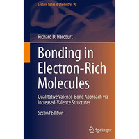 Bonding in Electron-Rich Molecules: Qualitative Valence-Bond Approach via Increa [Paperback]