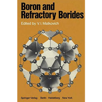 Boron and Refractory Borides [Paperback]