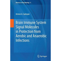 Brain Immune System Signal Molecules in Protection from Aerobic and Anaerobic In [Hardcover]