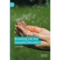 Breathing Life into Sexuality Education [Paperback]