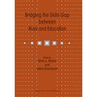 Bridging the Skills Gap between Work and Education [Hardcover]