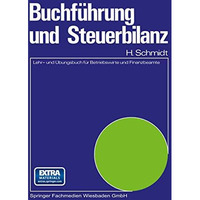 Buchf?hrung und Steuerbilanz: Lehr- und ?bungsbuch f?r Betriebswirte und Finanzb [Paperback]