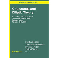 C*-algebras and Elliptic Theory [Hardcover]