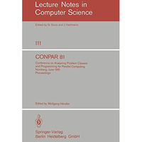 CONPAR 81: Conference on Analysing Problem Classes and Programming for Parallel  [Paperback]