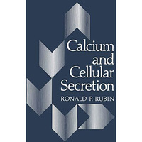 Calcium and Cellular Secretion [Paperback]