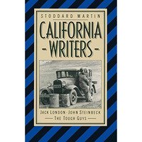 California Writers: Jack London John Steinbeck The Tough Guys [Paperback]