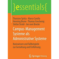 Campus-Management Systeme als Administrative Systeme: Basiswissen und Fallbeispi [Paperback]