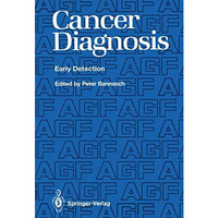 Cancer Diagnosis: Early Detection [Paperback]