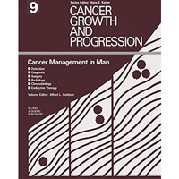 Cancer Management in Man: Detection, Diagnosis, Surgery, Radiology, Chronobiolog [Hardcover]