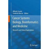 Cancer Systems Biology, Bioinformatics and Medicine: Research and Clinical Appli [Hardcover]